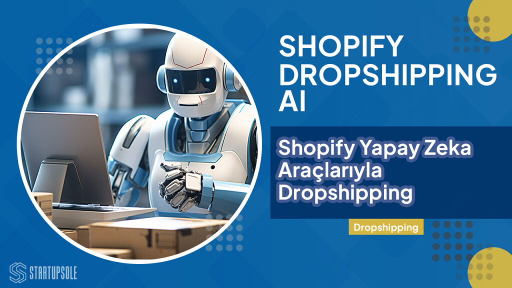 yapay zeka shopify dropshipping